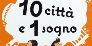 10 città e 1 sogno