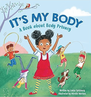 Franklin Watts Editore, Louise Spilsbury. It’s my body- a book about body privacy. Prezzo: 10,88€ su amazon