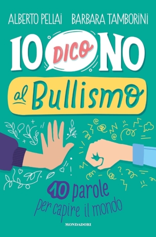“Io dico no al bullismo” di A.Pellai e B.Tamborini. Prezzo: 12,66€ “Io dico no al bullismo” di A.Pellai e B.Tamborini. Prezzo: 12,66€