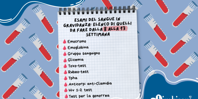 Esami del sangue in gravidanza: elenco di quelli da fare dalla 8 alla 13 settimana