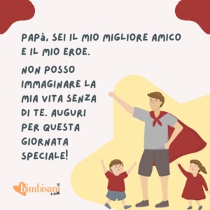 Frase auguri festa del papà eroe Frase auguri festa del papà eroe