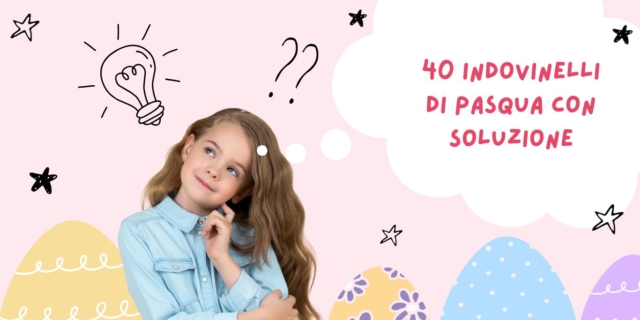 40 indovinelli di Pasqua con soluzione